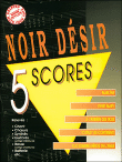 Noir desir 5 scores&nbsp;-&nbsp;Noir Désir