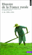 Histoire - Histoire, T3 Apogée et crise de la civilisation paysanne de 1789 à 1914