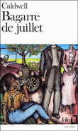Bagarre de Juillet&nbsp;-&nbsp;Erskine Caldwell