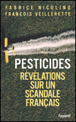 Pesticides, un scandale français&nbsp;-&nbsp;Fabrice Nicolino, François Veillerette
