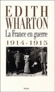 La France en guerre&nbsp;-&nbsp;Edith Wharton