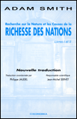 Recherche sur la nature et les causes de la Richesse des Nations&nbsp;-&nbsp;Adam Smith