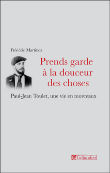 Prends garde à la douceur des choses&nbsp;-&nbsp;Frédéric Martinez