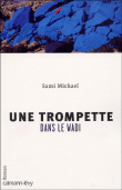 Une trompette dans le Wadi&nbsp;-&nbsp;S. Michael