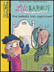 Une maladie bien capricieuse !&nbsp;-&nbsp;Arnaud Alméras, Frédéric Benaglia