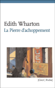 La pierre d'achoppement&nbsp;-&nbsp;Edith Wharton