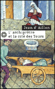 L'archiprêtre et la cité des Tours&nbsp;-&nbsp;Jean d' Aillon