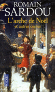 L'arche de Noël et autres contes&nbsp;-&nbsp;Romain Sardou