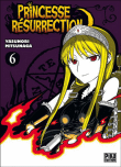 Princesse Résurrection, T6&nbsp;-&nbsp;Yastunori Mitsunaga