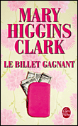 Le billet gagnant&nbsp;-&nbsp;Mary Higgins Clark
