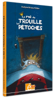 Le roi de trouille les petoches&nbsp;-&nbsp;Evelyne Brisou-Pellen