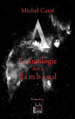 Cosmologie dite à Rimbaud&nbsp;-&nbsp;Michel Cassé