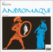 Andromaque&nbsp;-&nbsp;Racine