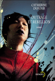 Outrage et rebellion&nbsp;-&nbsp;Catherine Dufour
