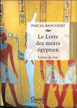 Livre des morts égyptien&nbsp;-&nbsp;Pascal Bancourt