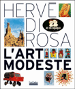 L'art modeste&nbsp;-&nbsp;Hervé Di Rosa