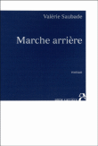 Marche arrière&nbsp;-&nbsp;Valérie Saubade