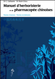Manuel d'herboristerie et de pharmacop�e chinoise