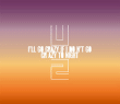 U2&nbsp;-&nbsp;I'll go crazy if I don't go crazy tonight