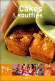 Cakes et soufflés&nbsp;-&nbsp;Aude de Galard, Leslie Gogois, Stephan Lagorce