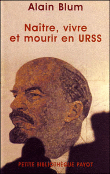 Naître, vivre et mourir en URSS&nbsp;-&nbsp;A. Blum