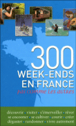 300 week-ends en France&nbsp;-&nbsp;Collectif