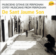 Gitans De Perpignan&nbsp;-&nbsp;De sant jaume son