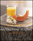 Destinations cuisines&nbsp;-&nbsp;Jacques Pourcel, Laurent Pourcel