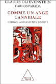 Comme un ange cannibale&nbsp;-&nbsp;Claude Olievenstein, Carlos Prada