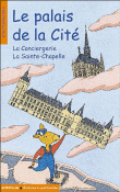 La Conciergerie et la Sainte-Chapelle à Paris