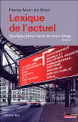 Lexique de l'actuel&nbsp;-&nbsp;Pierre-Marc de Biasi