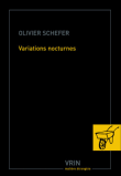 Variations nocturnes&nbsp;-&nbsp;Olivier Schefer