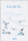 Cet été-là...&nbsp;-&nbsp;Arnaud Alméras