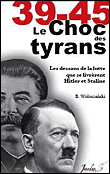39-45, le choc des tyrans&nbsp;-&nbsp;Boguslaw Woloszanski
