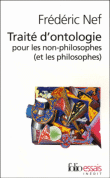 Traité d'ontologie pour les non-philosophes (et les philosophes)&nbsp;-&nbsp;Frédéric Nef