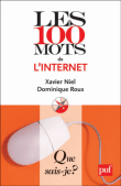 Les 100 mots de l'Internet&nbsp;-&nbsp;Xavier Niel, Dominique Roux