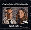 J'ai cherché&nbsp;-&nbsp;Charles Juliet