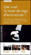 Qui veut la mort du juge d'instruction ?