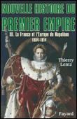 Nouvelle histoire du Premier Empire&nbsp;-&nbsp;Thierry Lentz