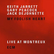 Keith Jarrett, Gary Peacock, Jack DeJohnette&nbsp;-&nbsp;My foolish heart