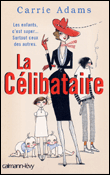 La célibataire&nbsp;-&nbsp;Carrie Adams