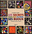 Les secrets pour faire ses bijoux soi même&nbsp;-&nbsp;C. La Salandra, G. Caserini