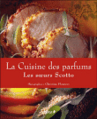 La cuisine des parfums&nbsp;-&nbsp;Scotto (soeurs)