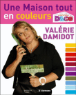 Une maison tout en couleurs&nbsp;-&nbsp;Valérie Damidot
