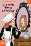 La double vie de Charlotte&nbsp;-&nbsp;Jacqueline Wilson, Nick Sharratt