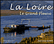 La Loire, le grand fleuve&nbsp;-&nbsp;J.L. Mathon