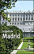 Le goût de Madrid&nbsp;-&nbsp;Philippe Di Folco