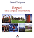 Regard sur la sculpture contemporaine&nbsp;-&nbsp;G. Xuriguera