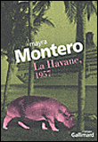 La havane, 1957&nbsp;-&nbsp;Mayra Montero