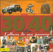 L'album de ma jeunesse 30-40&nbsp;-&nbsp;Laurent Chollet, Armelle Leroy